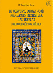 El Convento de San José del Carmen de Sevilla (Las Teresas). Estudio histórico-artístico